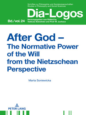 cover image of After God  the Normative Power of the Will from the Nietzschean Perspective
